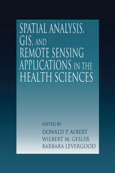 Spatial Analysis, GIS and Remote Sensing