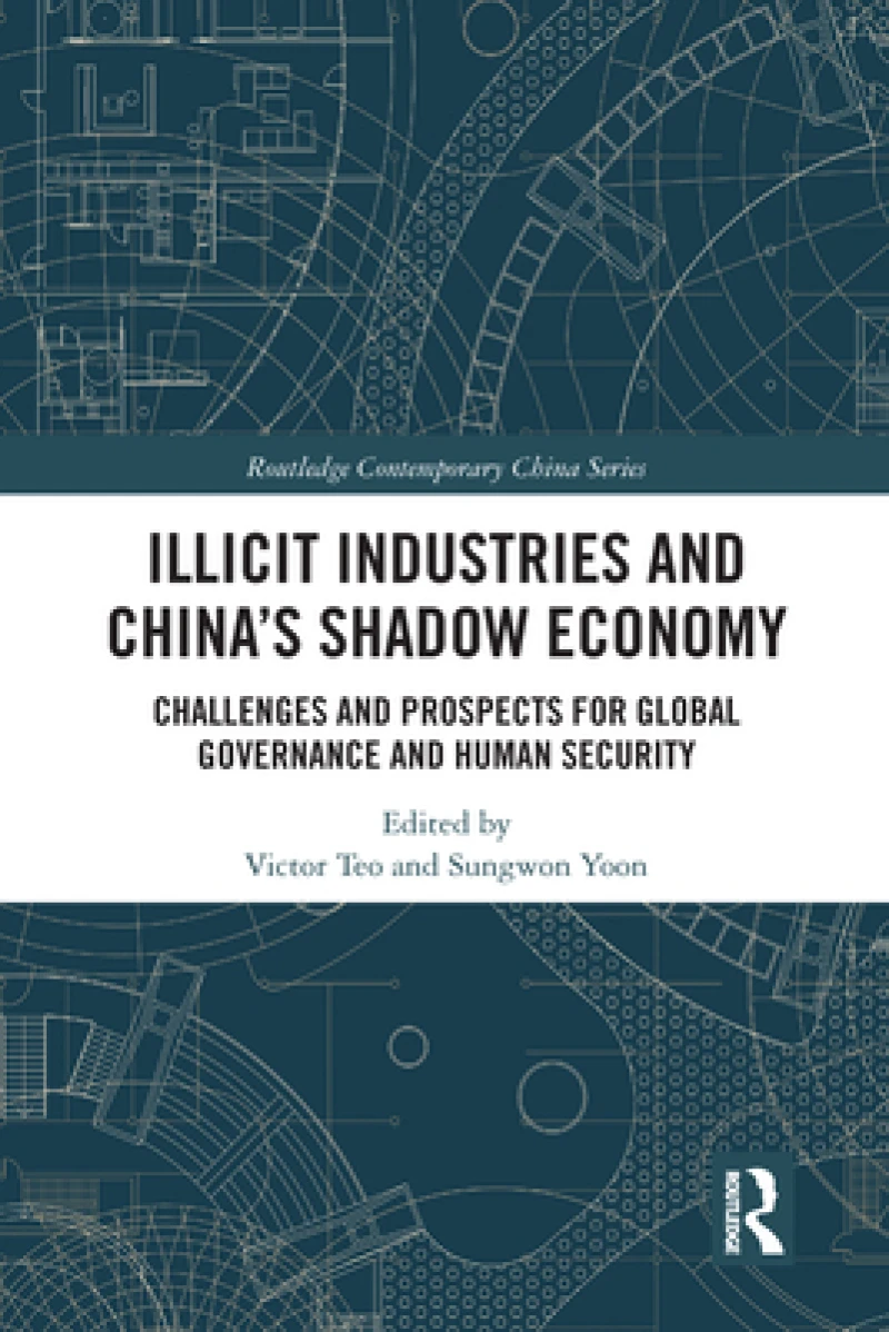 Illicit Industries and China’s Shadow Economy