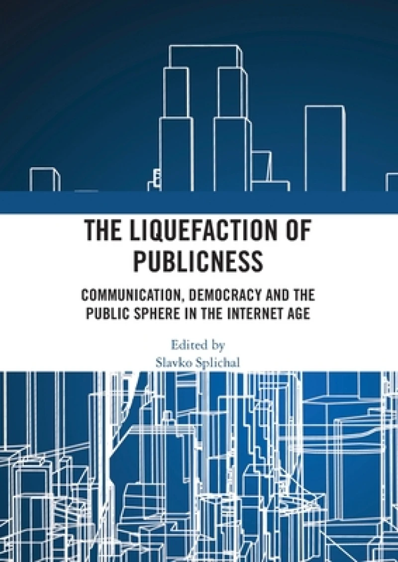 The Liquefaction of Publicness