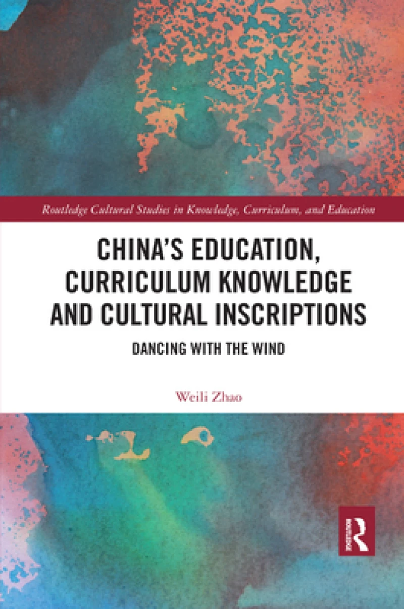 China’s Education, Curriculum Knowledge and Cultural Inscriptions