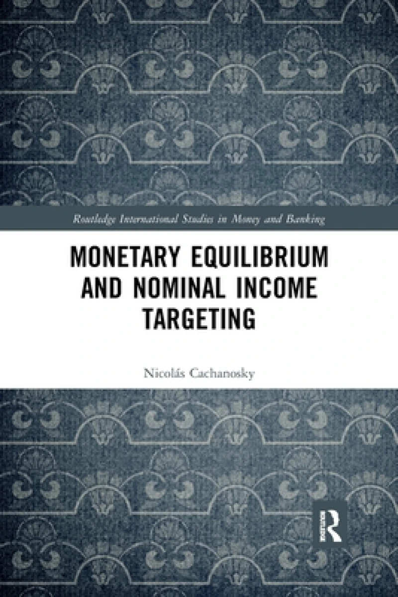 Monetary Equilibrium and Nominal Income Targeting