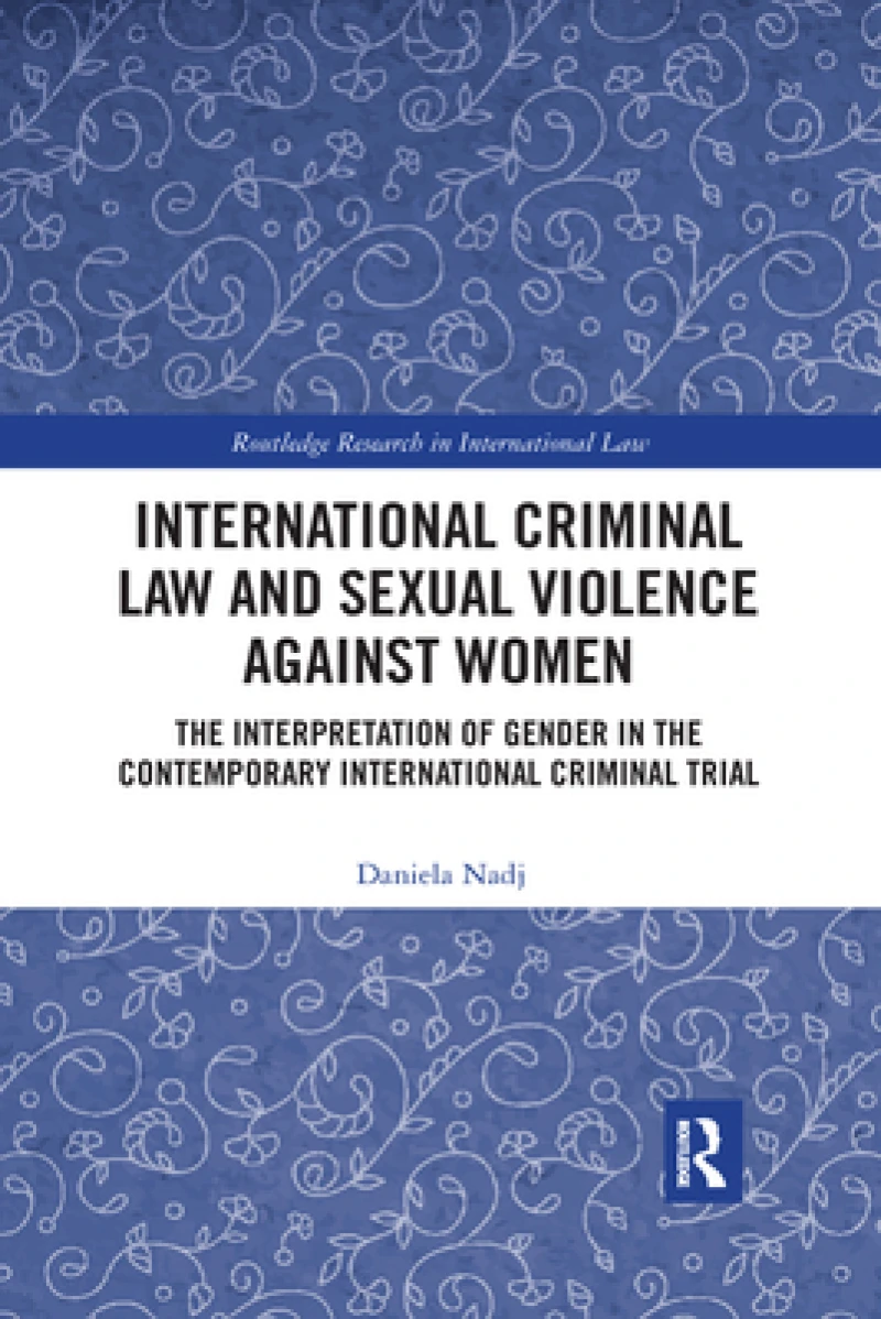 International Criminal Law and Sexual Violence against Women