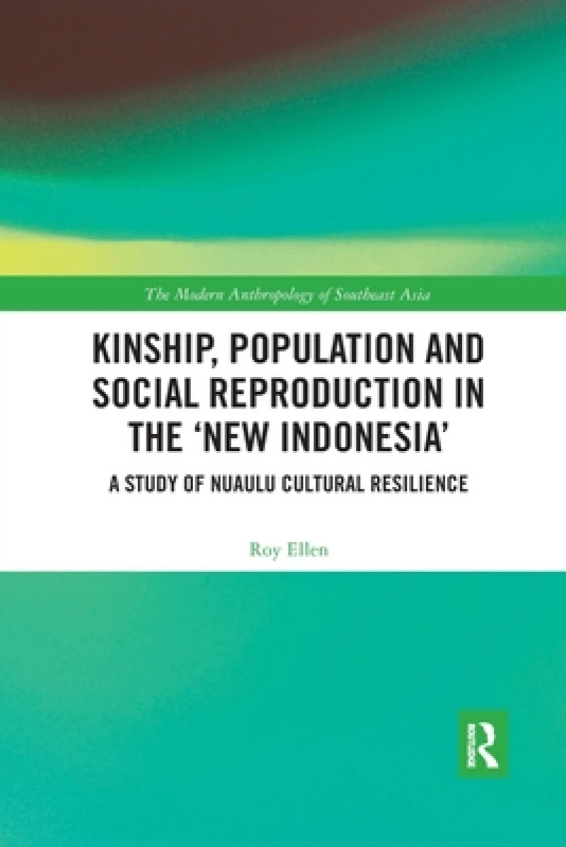 Kinship, population and social reproduction in the ''new Indonesia''