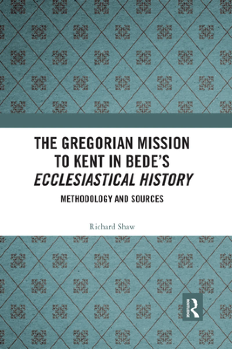 The Gregorian Mission to Kent in Bede''s Ecclesiastical History