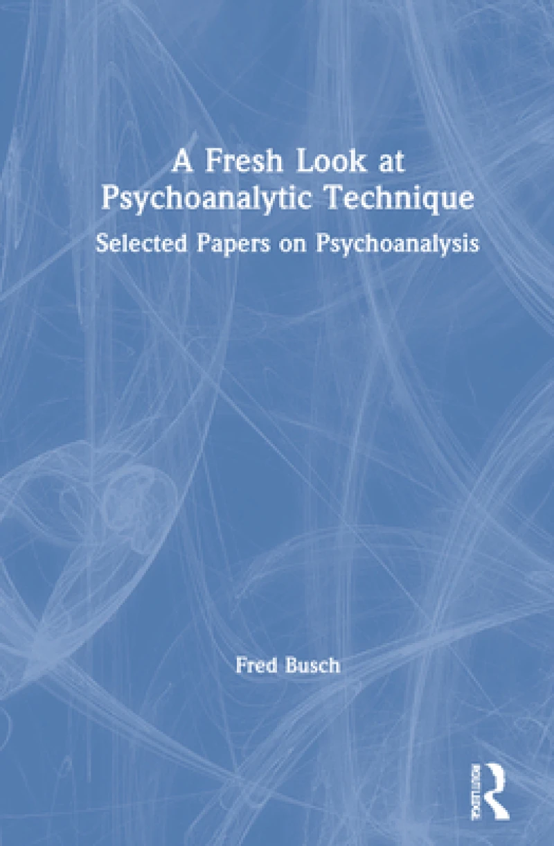 A Fresh Look at Psychoanalytic Technique
