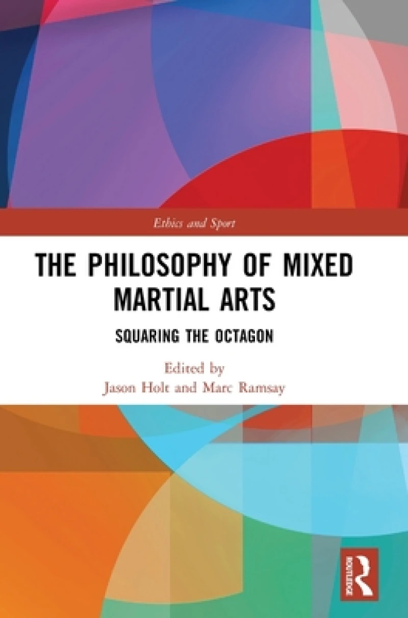 The Philosophy of Mixed Martial Arts