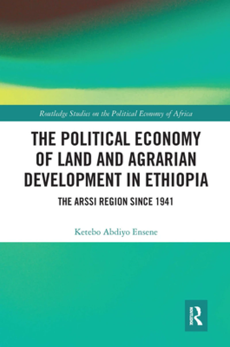 The Political Economy of Land and Agrarian Development in Ethiopia