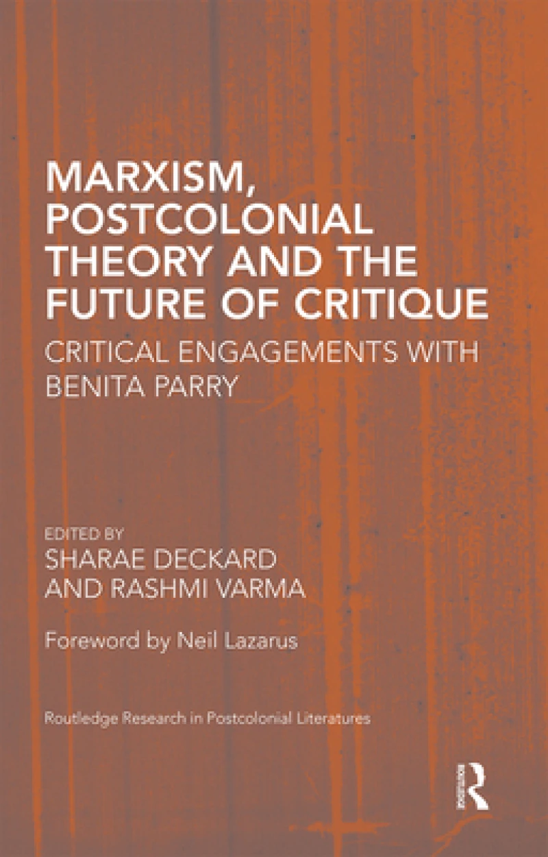 Marxism, Postcolonial Theory and the Future of Critique
