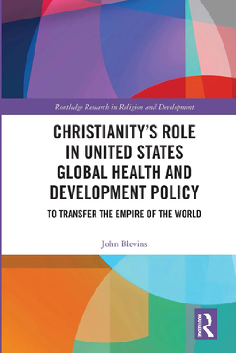 Christianity?s Role in United States Global Health and Development Policy