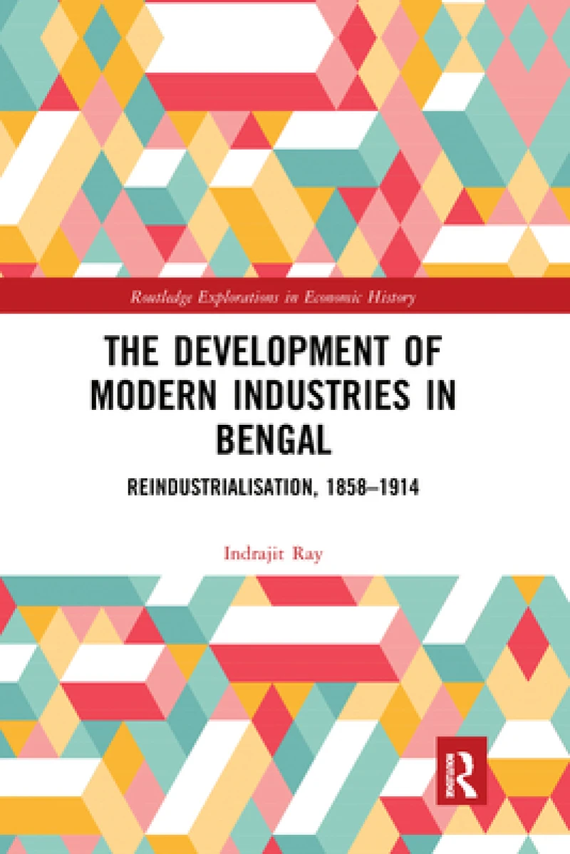 The Development of Modern Industries in Bengal
