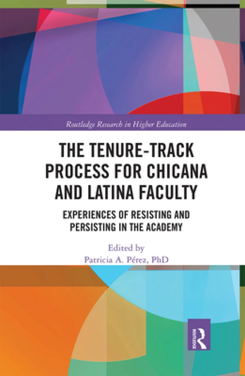 The Tenure-Track Process for Chicana and Latina Faculty