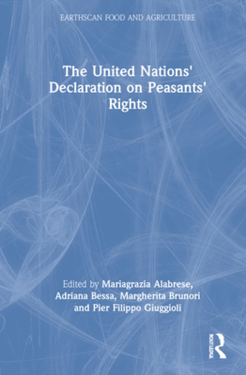 The United Nations'' Declaration on Peasants'' Rights