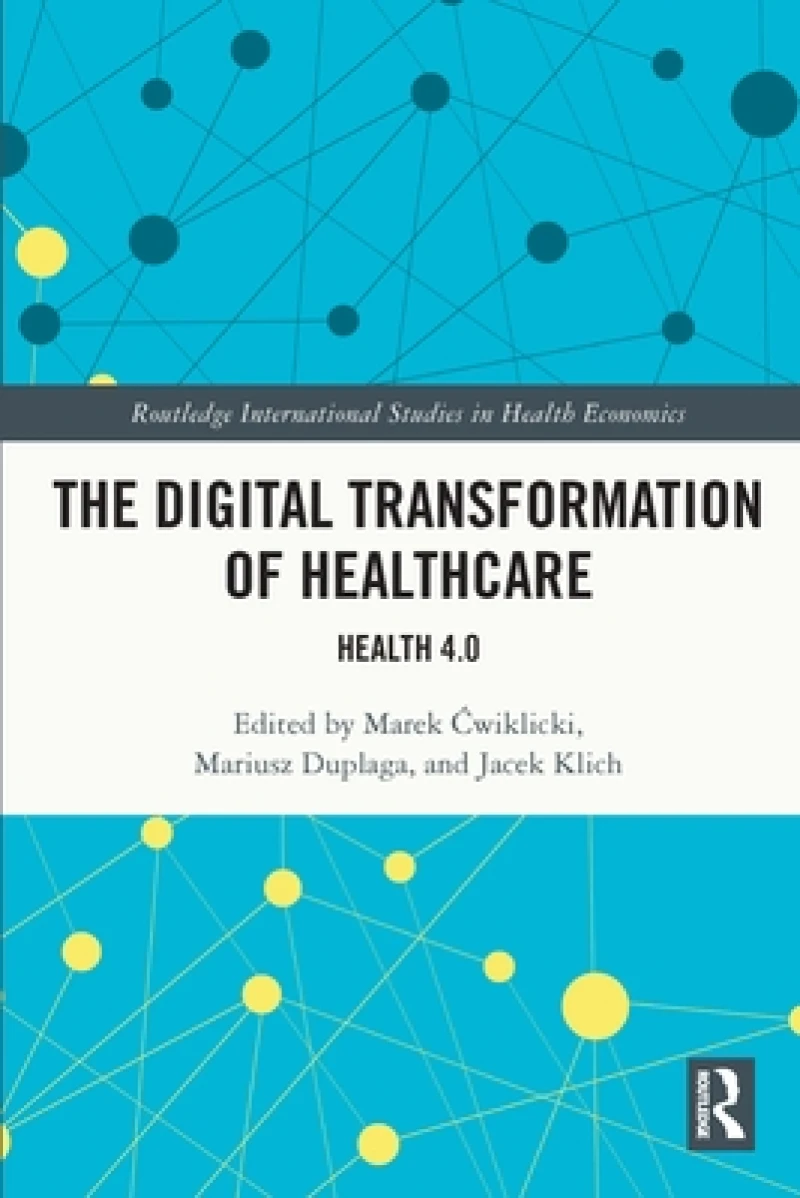 The Digital Transformation of Healthcare