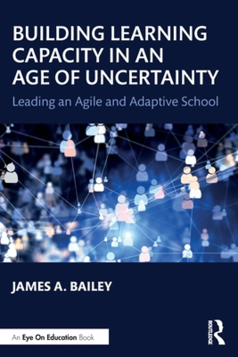 Building Learning Capacity in an Age of Uncertainty