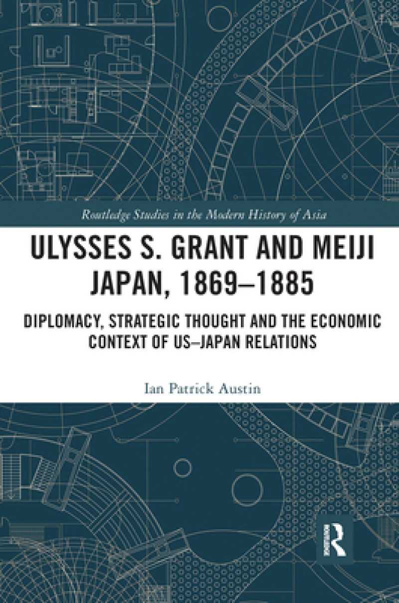Ulysses S. Grant and Meiji Japan, 1869-1885