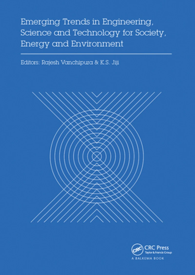Emerging Trends in Engineering, Science and Technology for Society, Energy and Environment