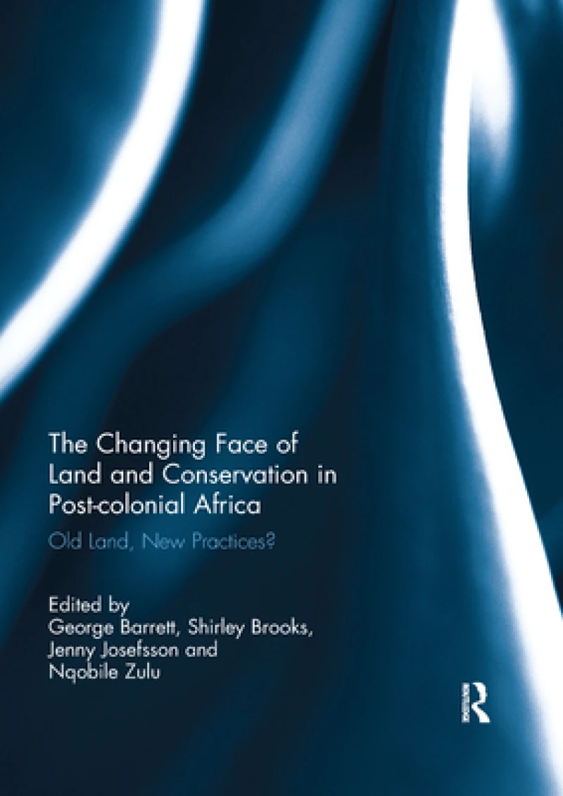 The Changing Face of Land and Conservation in Post-colonial Africa