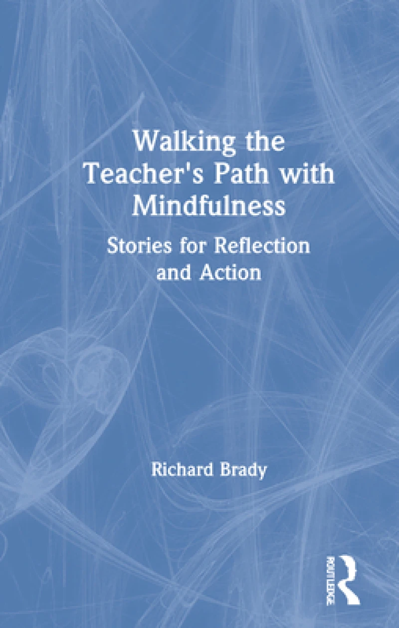 Walking the Teacher's Path with Mindfulness