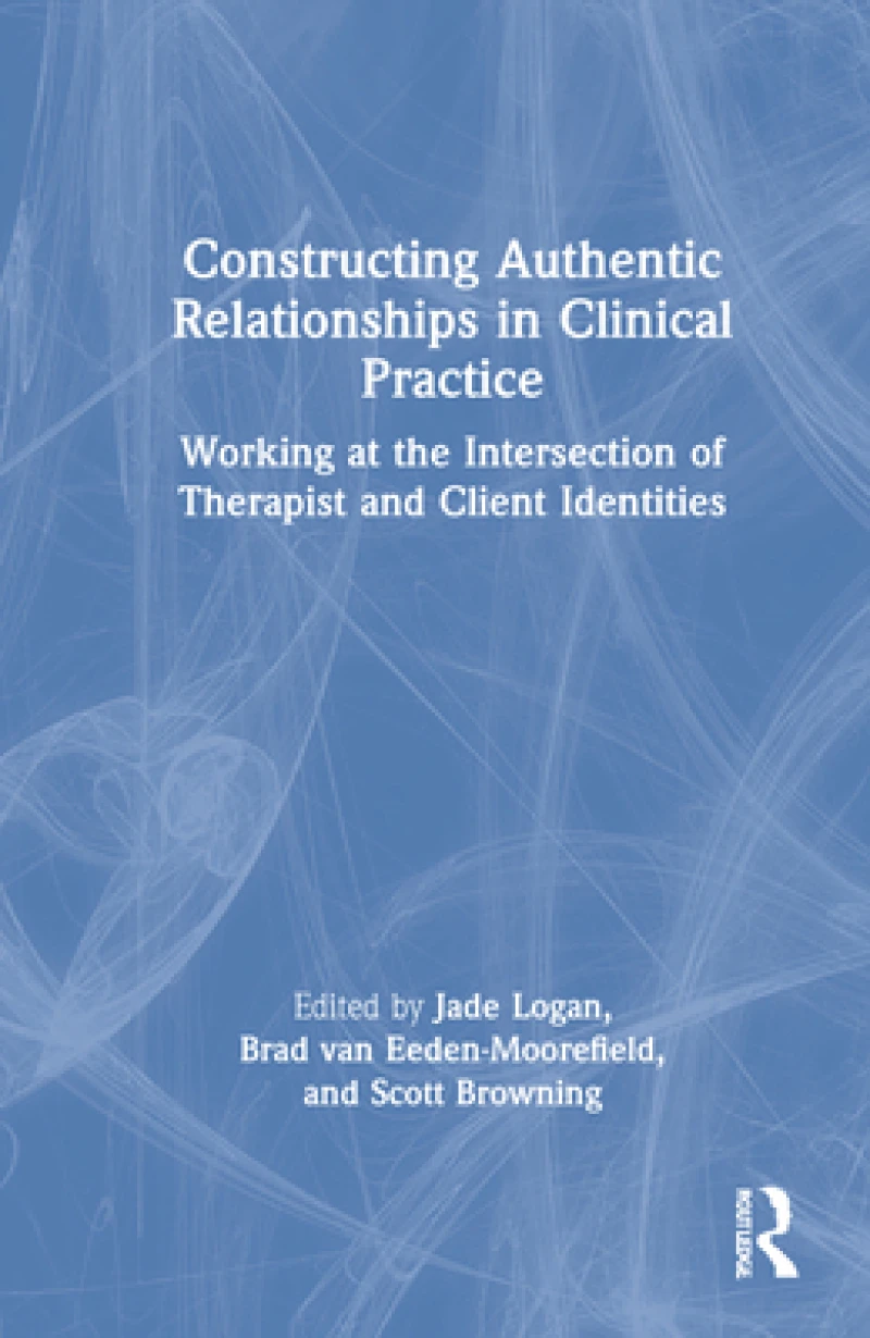Constructing Authentic Relationships in Clinical Practice