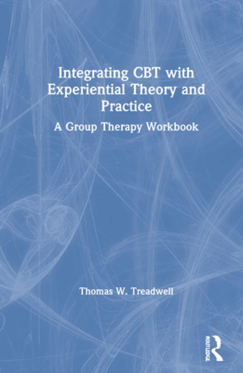 Integrating CBT with Experiential Theory and Practice
