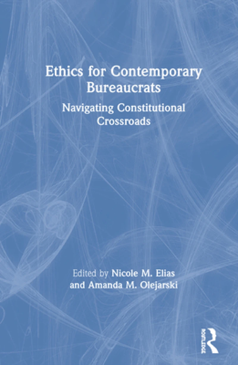 Ethics for Contemporary Bureaucrats