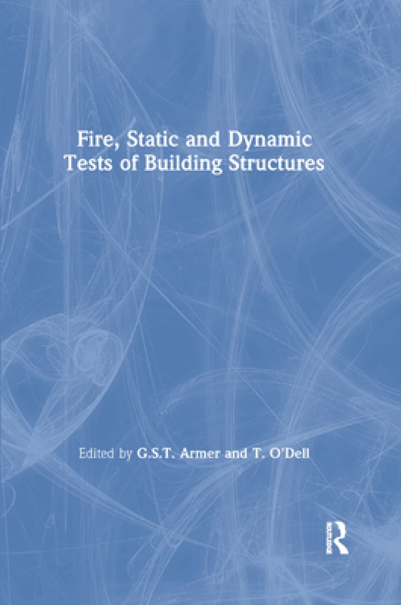 Fire, Static and Dynamic Tests of Building Structures