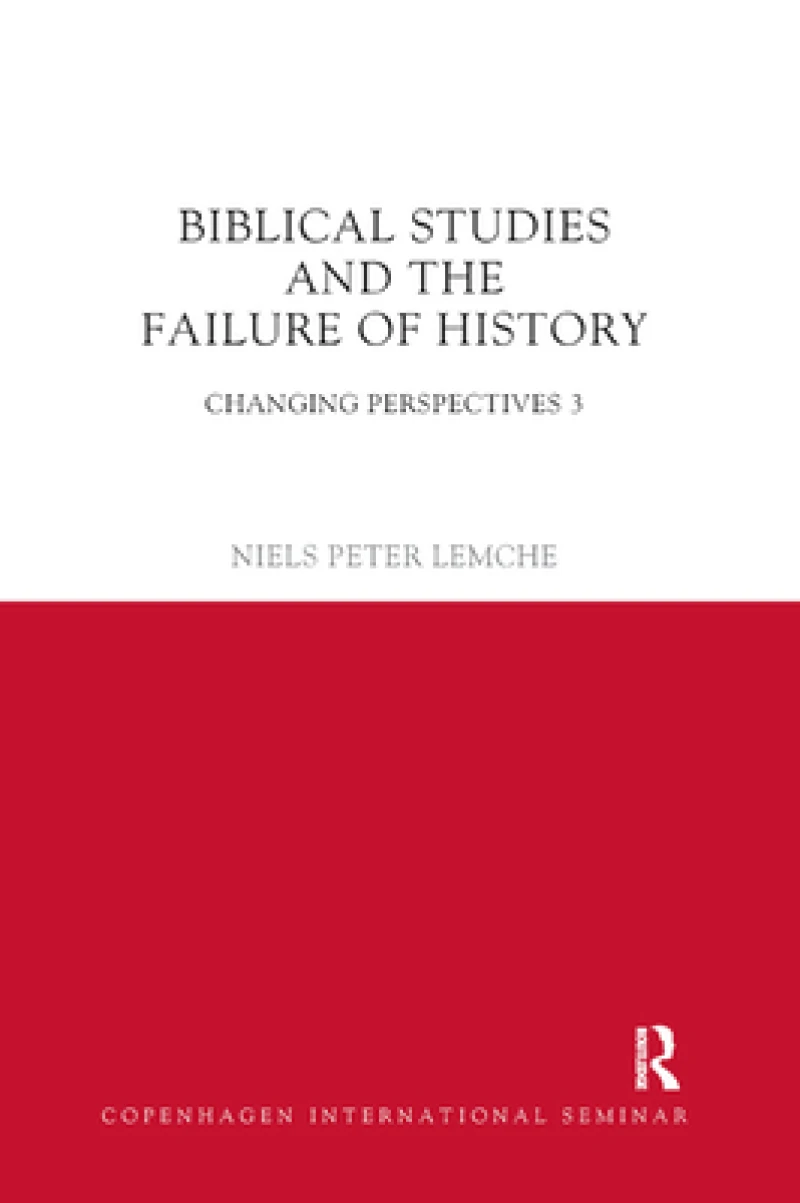 Biblical Studies and the Failure of History