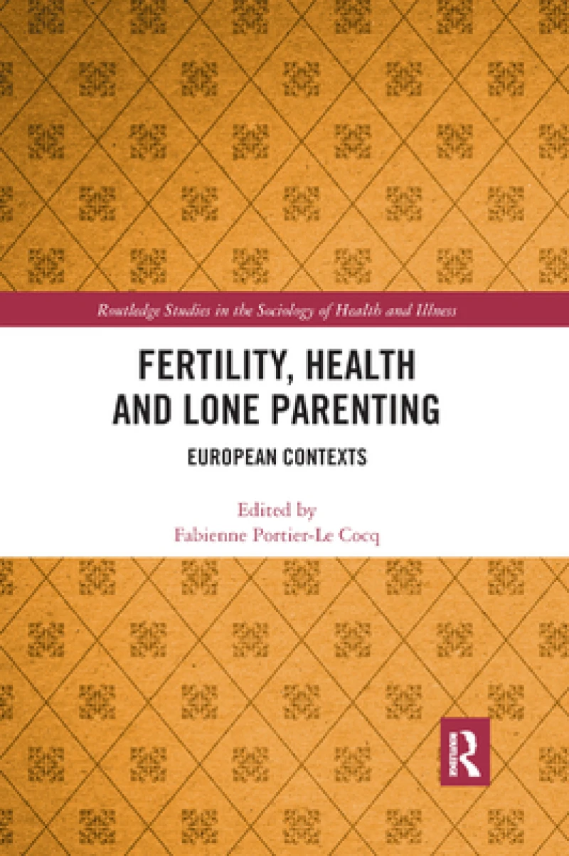 Fertility, Health and Lone Parenting