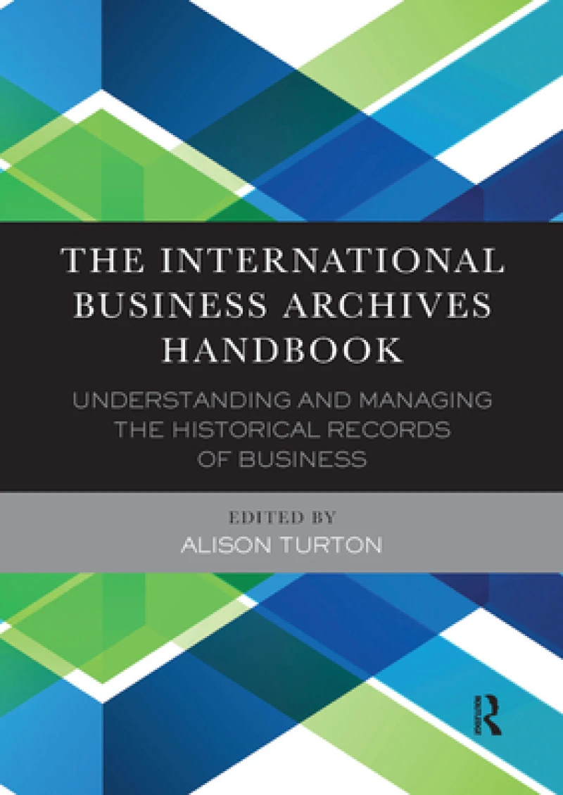 The International Business Archives Handbook
