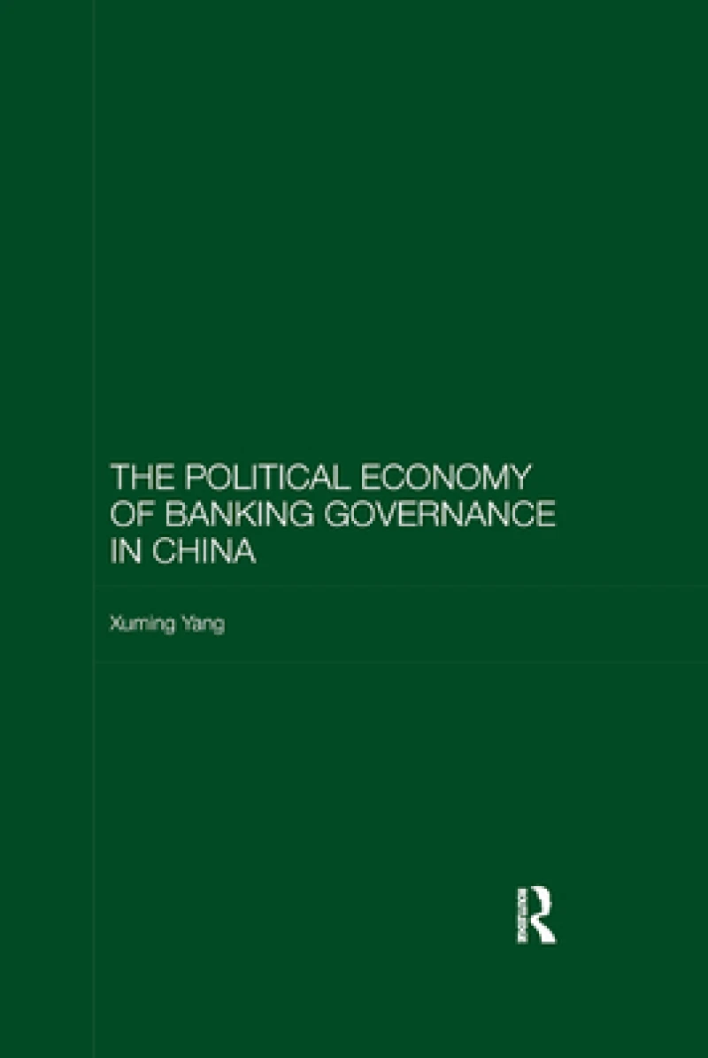 The Political Economy of Banking Governance in China