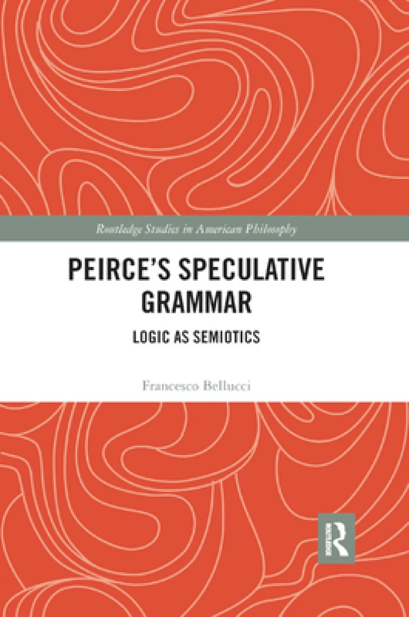 Peirce''s Speculative Grammar