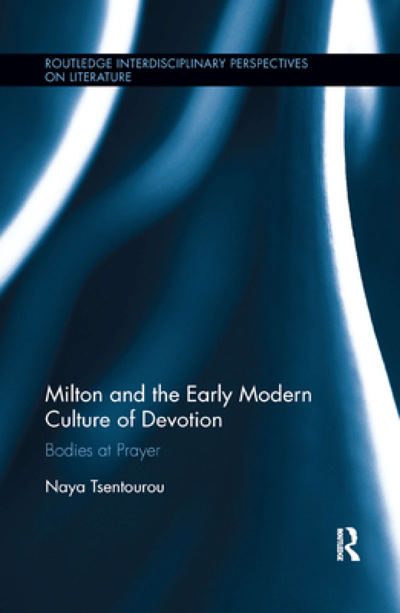 Milton and the Early Modern Culture of Devotion