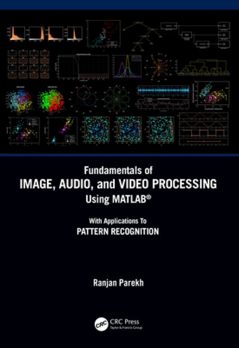 Fundamentals of Image, Audio, and Video Processing Using MATLAB®
