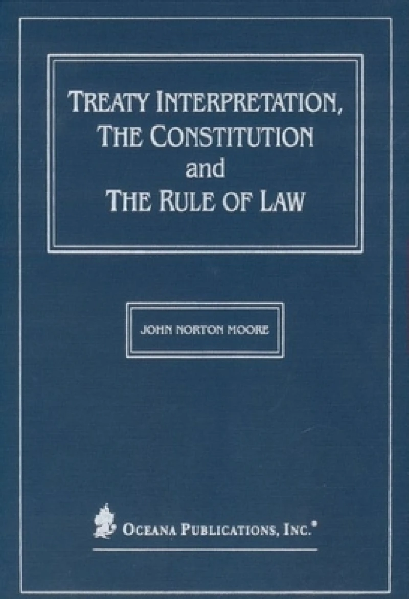 Treaty Interpretation, the Constitution and the Rule of Law