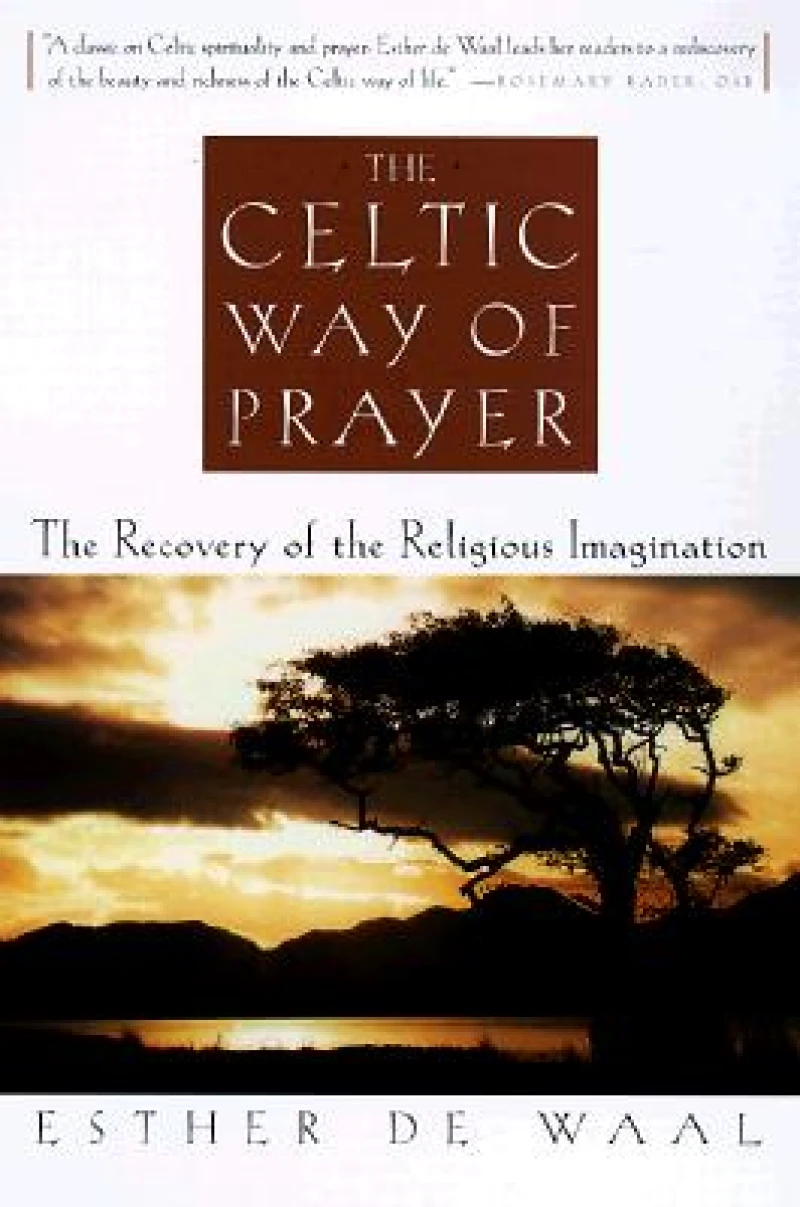 The Celtic Way of Prayer