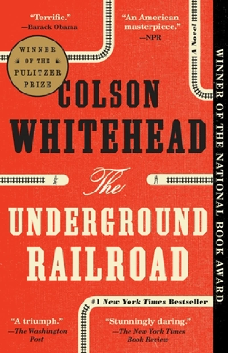 The Underground Railroad (Pulitzer Prize Winner) (National Book Award Winner) (Oprah''s Book Club)