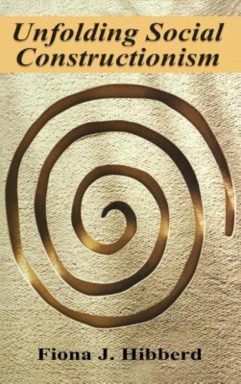 Unfolding Social Constructionism