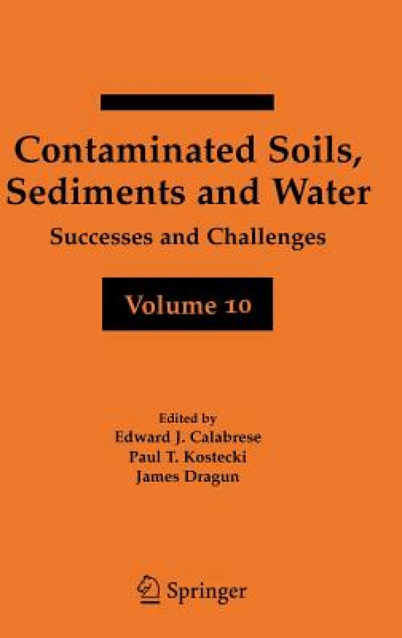 Contaminated Soils, Sediments and Water Volume 10