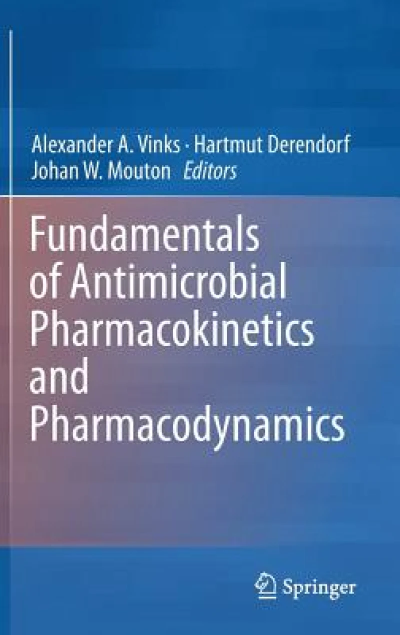 Fundamentals of Antimicrobial Pharmacokinetics and Pharmacodynamics