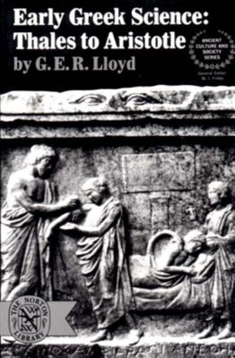 Early Greek Science – Thales To Aristotle (Paper)