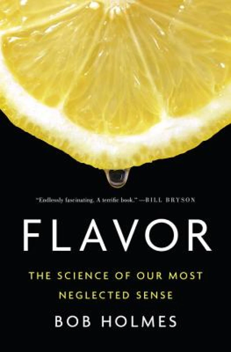 Flavor - The Science of Our Most Neglected Sense