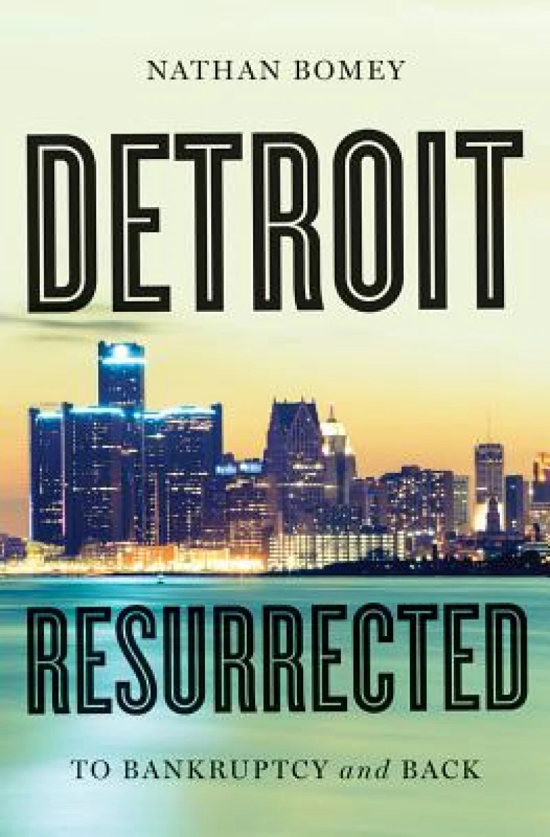 Detroit Resurrected - To Bankruptcy and Back
