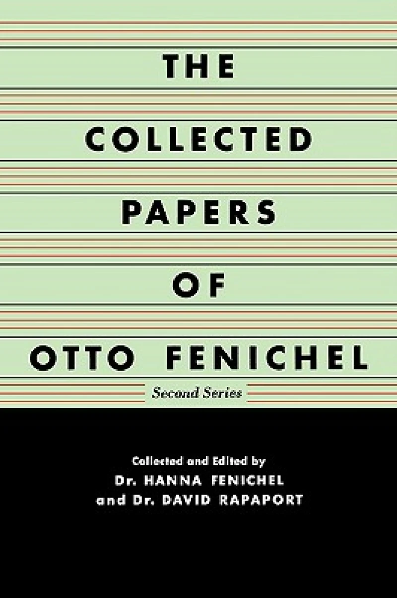 The Collected Papers of Otto Fenichel