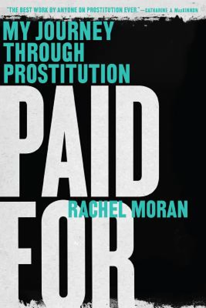 Paid For - My Journey Through Prostitution