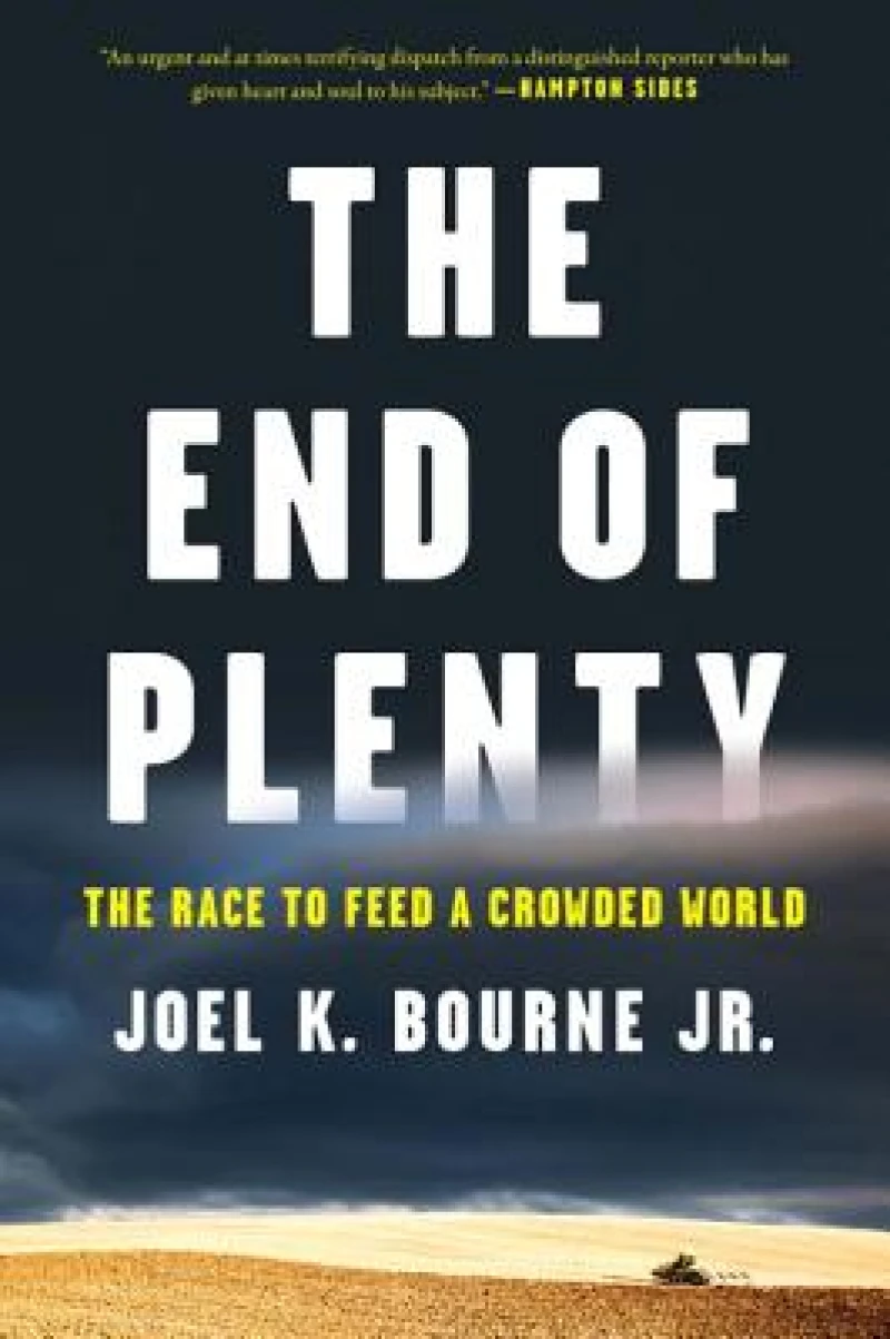 The End of Plenty - The Race to Feed a Crowded World