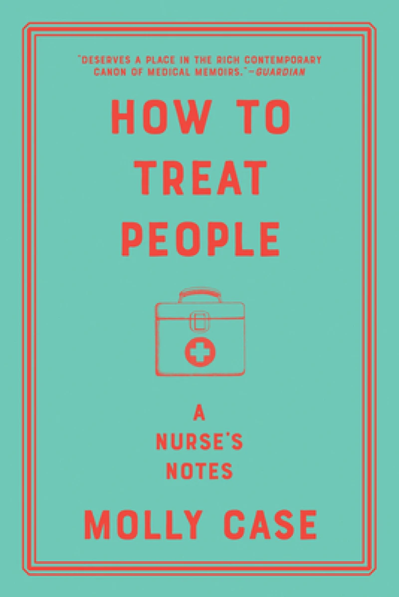 How to Treat People - A Nurse`s Notes