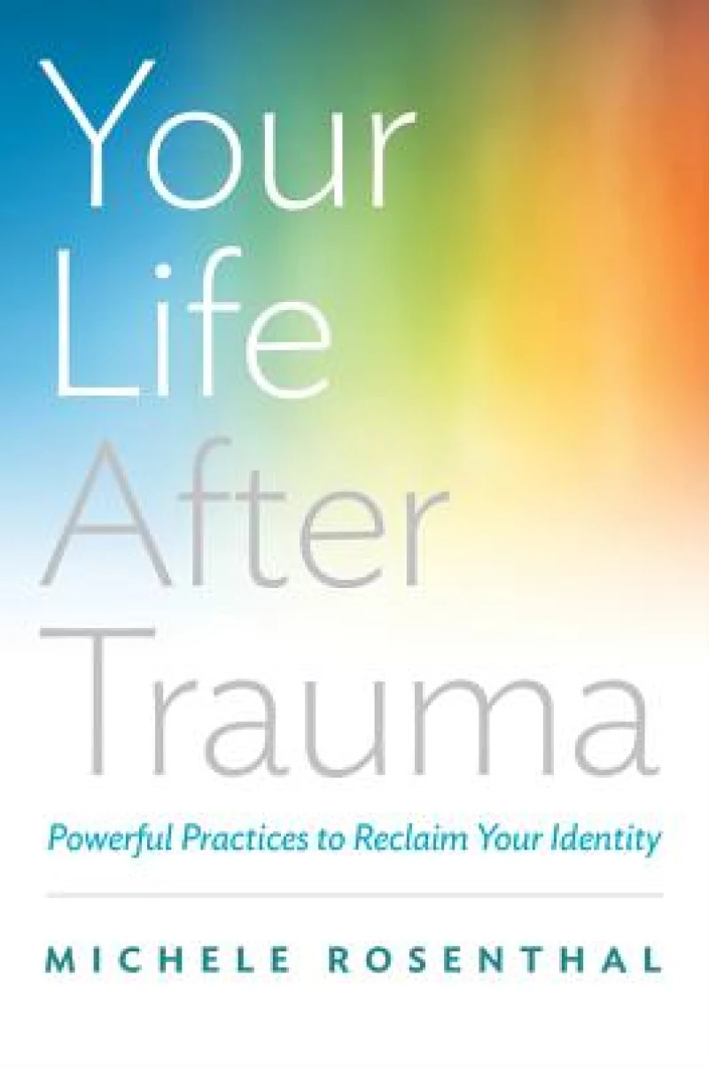 Your Life After Trauma