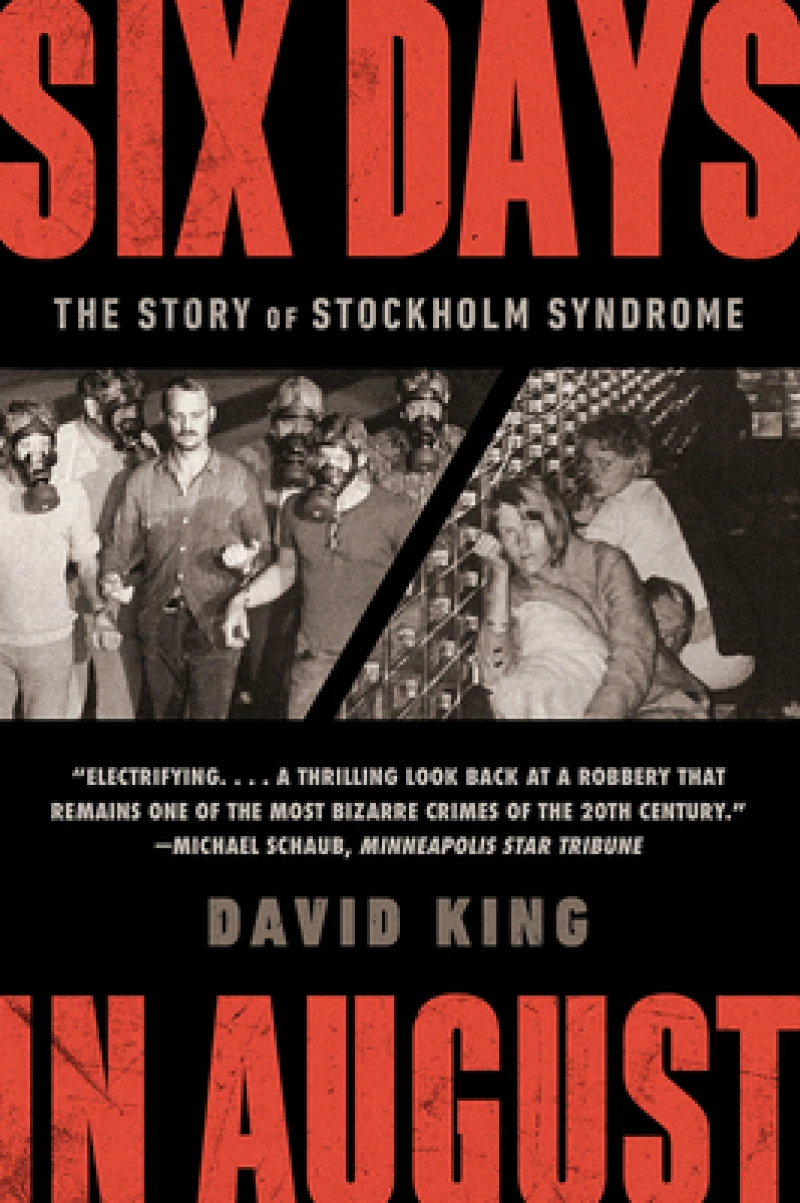 Six Days in August - The Story of Stockholm Syndrome