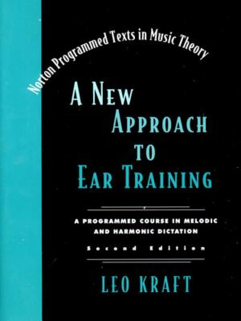 A New Approach to Ear Training – A Programmed Course in Melodic & Harmonic Dictation 2e