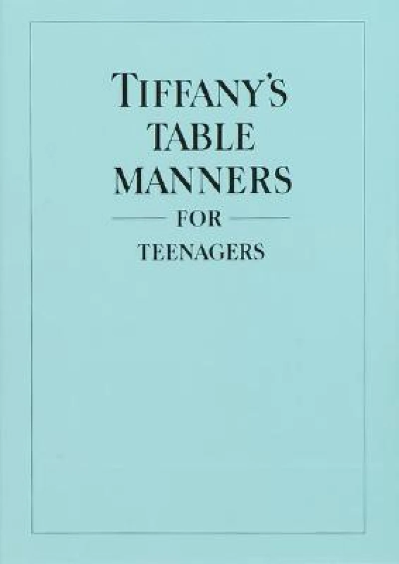 Tiffany's Table Manners for Teenagers